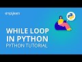 While Loop In Python | Python While Loop Example | Python Tutorial | Python Programming |Simplilearn