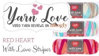 Yarn Love: Red Heart With Love Stripes