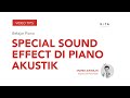 Belajar Piano Klasik - Special Sound Effect Di Piano - Ananda Sukarlan - Lesson