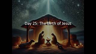 Day 25  The Birth of Jesus