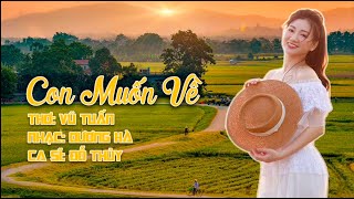 CON MUỐN VỀ/Nhạc quê hương hay nhất/ns Dương Hà/thơ Vũ Tuấn/ca sĩ Đỗ Thủy