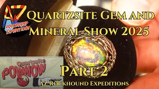 Quartzsite Gem and Mineral Show 2025 part 2