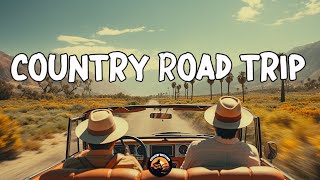COUNTRY ROAD MUSIC 🚌 Top 50 Chillest Country Songs at the moment  - The Can't-miss Playlist