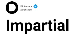 Impartial Meaning In English