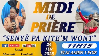 MIDI DE PRIÈRE || SENYÈ PA KITE’M WONT || LUNDI 24 FEVRIER 2025 | PLM AMEN 3 FOIS/SR DJOUNE