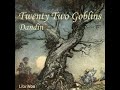 Twenty Two Goblins by ANONYMOUS read by KirksVoice | Full Audio Book