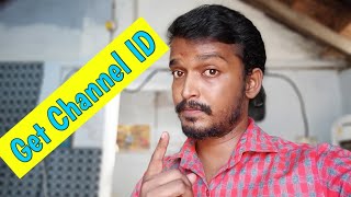 How to get your You tube Channel ID | Tamil | Selva Tech