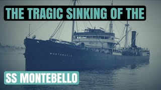 The Tragic Sinking Of The SS Montebello