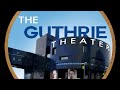 The AMAZING GUTHRIE Theater!