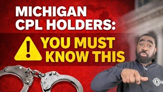 Michigan CPL Holders: You Must Know These Rules Before You Carry