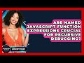 Are Named JavaScript Function Expressions Crucial For Recursive Debugging? - JavaScript Toolkit