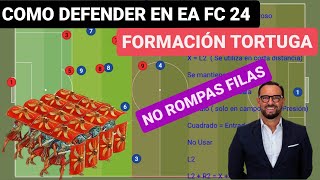 ⚽COMO DEFENDER en EA FC 24 🔥 | 🔥LA FORMACIÓN TORTUGA 🔥