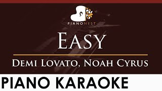 Demi Lovato, Noah Cyrus - Easy - HIGHER Key (Piano Karaoke Instrumental)