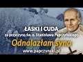 Odnalazłam syna - łaski i cuda za przyczyną św. ojca Stanisława Papczyńskiego