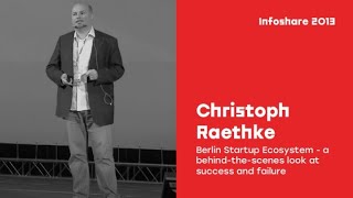 infoShare 2013: Christoph Raethke (Berlin Startup Academy)- Berlin Startup Ecosystem (...)