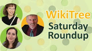 WikiTree #SaturdayRoundup (14 Dec 2024) @fluteroots @uptergroveGreg @vicki4544