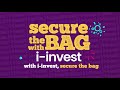 secure the bag with i invest