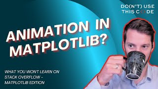 How do I animate things? | Stack Overflow's Matplotlib Problem Part 6