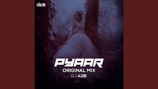 Pyaar (Original Mix)