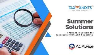 Summer Solutions: Creating A System For Successful 1095 ACA Reporting (Full TaxBandits Webinar)