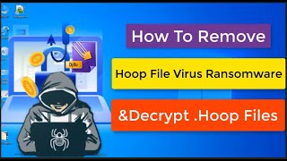 Hoop ransomware file [.Hoop] virus Removal and decrypt .Hoop Files