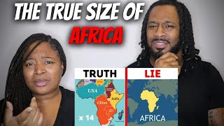 THE TRUE SIZE OF AFRICA? Americn Couple Reacts "Why Africa's Map Is Drawn Wrong?"