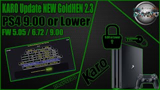 KARO Update HOST whit new GoldHEN v2.3 for PS4 FW 9.00 / 6.72 / 5.05