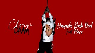 Chvrsi - Hamechi Khob Bod (Feat. Mors)[Official Audio]