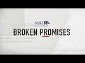 KARE 11 Investigates | Broken Promises Special