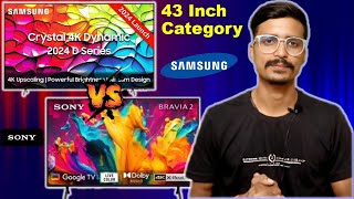 Sony vs Samsung | Sony BRAVIA 2 Vs Samsung Crystal 4K Dynamic | Premium 43\