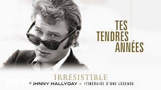 Johnny Hallyday - Tes tendres années (Audio Officiel)