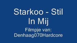 Starkoo - Stil In Mij