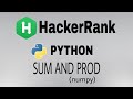 Sum and Prod | Hackerrank Python Solution | English Explanation