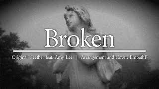 Broken | EmpathP Arrangement feat. Asterian and Solaria