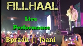 Fillhaal || Live Concert || Bpraak || Akshay Kumar || Jaani || Ammy Virk