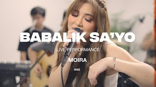 Moira - Babalik Sayo Official Live Performance