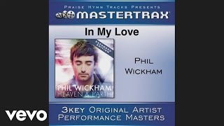 Phil Wickham - In My Love - Bonus Track (Pseudo Video)