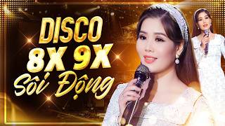 Liên Khúc Disco Hải Ngoại Xưa Sôi Động  - Nhạc DiscoTrữ Tình 8X 9X  Mộc San Hay Nhất Nghe Là Nghiện