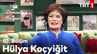 Zaman Matinesi 10. Bölüm - Hülya Koçyiğit