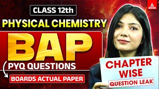 Class 12 Board 2025 | Complete Physical Chemistry All PYQs in One Video ( BAP PYQs )