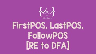 FirstPOS, LastPOS, FollowPOS : RE to DFA