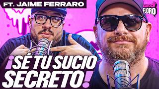 CONOZCO tu SUCIO SECRETO | Le CONTESTO porque NECESITO ATENCIÓN | Good Floro feat JAIME FERRARO