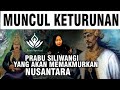 MUNCUL KETURUNAN PRABU SILIWANGI YANG AKAN MEMAKMURKAN NUSANTARA