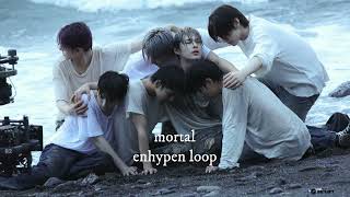 MORTAL Chorus | Enhypen 30 Minute Loop