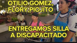 OTILIO GOMEZ ,FLORY,PIOJITO,ENTREGAMOS SILLA A DISCAPACTADO