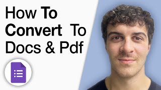 How to Convert Google Forms to Docs & PDF [2025 Full Guide]