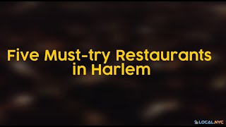 5 Must try Restaurants in Harlem