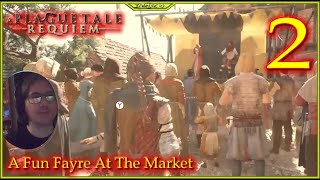 A Fun Fayre in The Market Lets Play Plague Tale Requiem Episode 2 #AplaguetaleRequiem