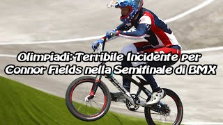 Olimpiadi: Connor Fields Terribile Incidente nella Semifinale di BMX