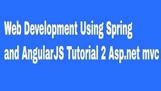 Web Development Using Spring and AngularJS Tutorial 2